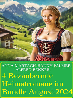 cover image of 4 Bezaubernde Heimatromane im Bundle August 2024